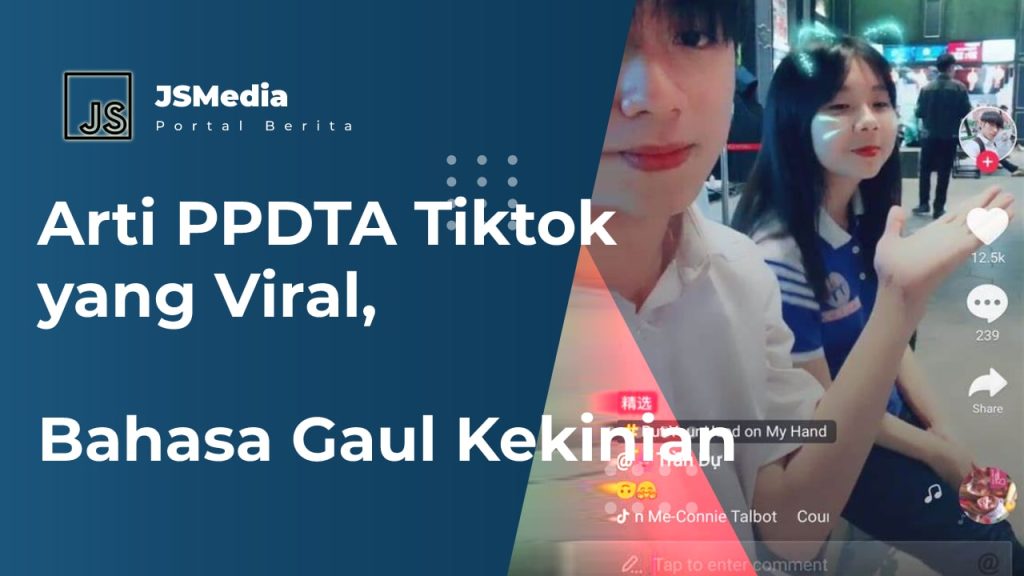 Arti Ppdta Yang Viral Di Tiktok Bahasa Gaul Kekinian