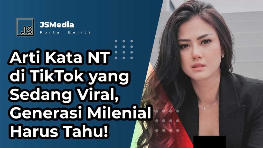 Arti Dan Makna Istilah Nt Dalam Bahasa Indonesia Trending Di Tiktok My Xxx Hot Girl