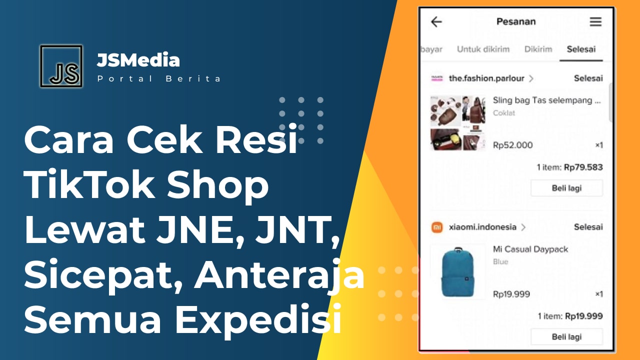 Cara Cek Resi TikTok Shop Lewat JNE JNT Sicepat Anteraja