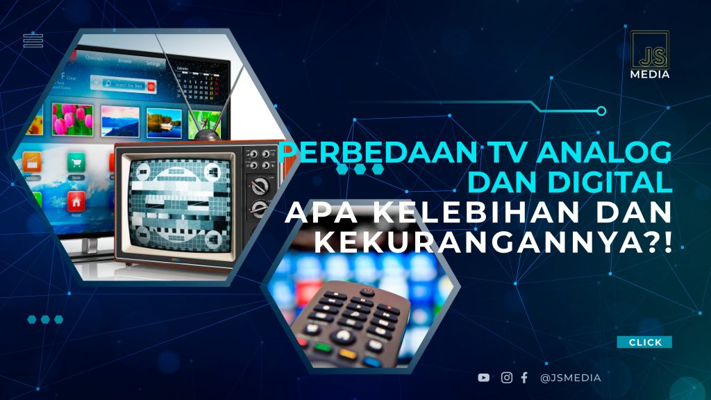 Ketahui Perbedaan TV Analog Dan Digital Apa Kelebihan Dan Kekurangannya