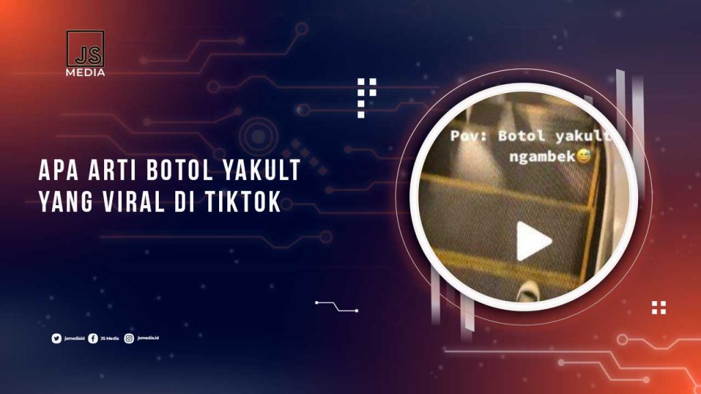 Arti Istilah Botol Yakult Viral Di TikTok Apa Ya