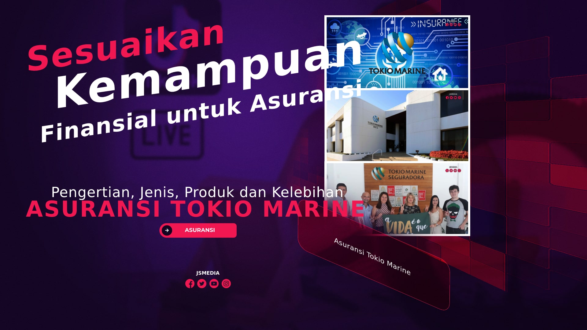 Asuransi Tokio Marine, Sesuaikan Kemampuan Finansial untuk Asuransi