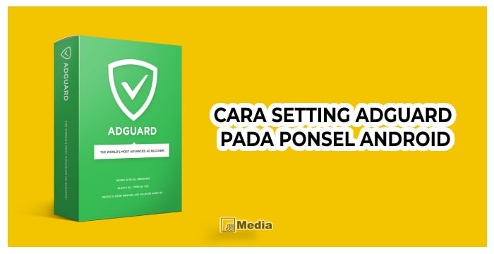 Cara Setting AdGuard pada Ponsel Android