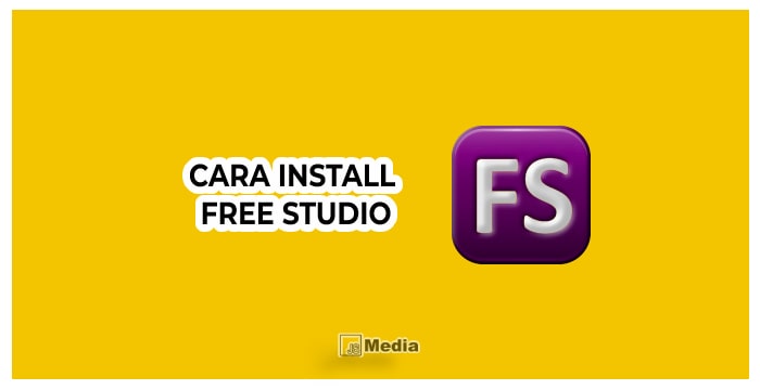 Cara Install Aplikasi Free Studio