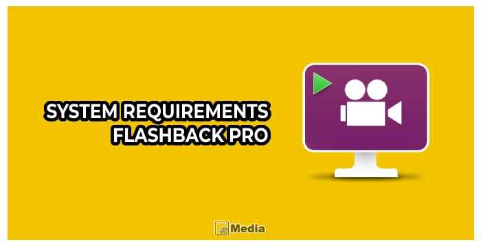 System Requirements FlashBack Pro