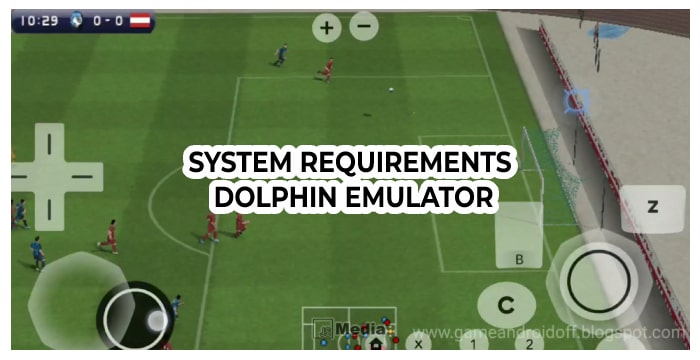 System Requirements Dolphin Emulator