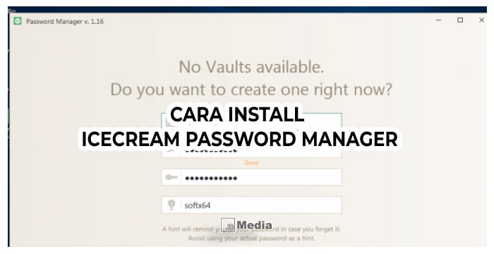 3 Cara Install dan System Requirement Icecream Password Manager