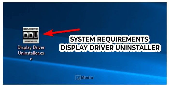 System Requirements Display Driver Uninstaller