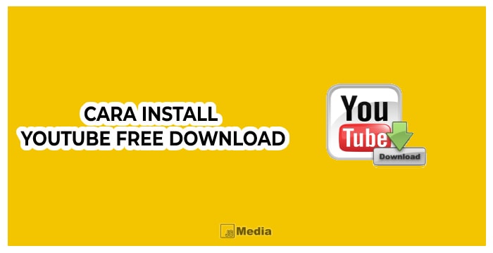 Cara Install Aplikasi Youtube Free Download