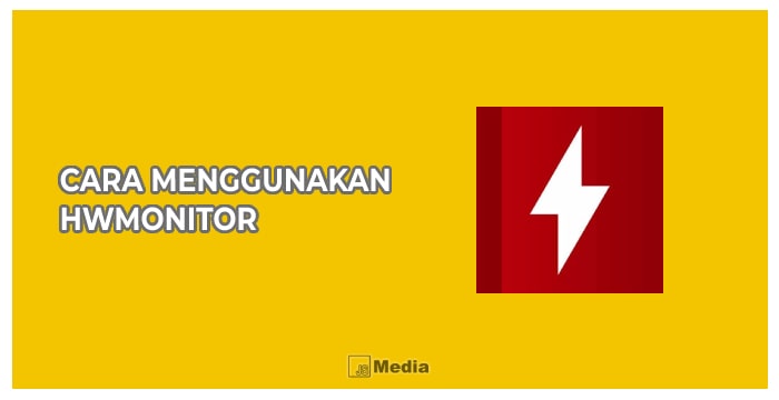 Cara Menggunakan HWMonitor