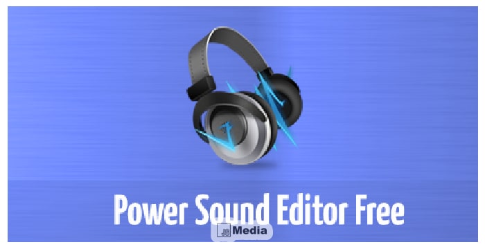 4 Kelebihan Aplikasi Power Sound Editor