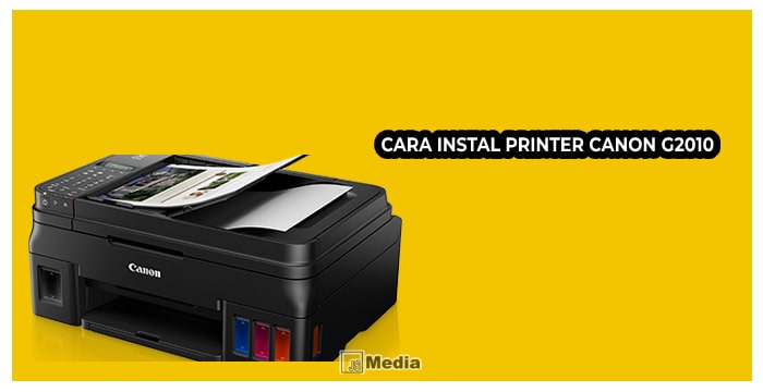 6 Cara Instal Printer Canon G2010