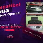 Download Driver Printer Canon iP2770, Compatibel Semua OS