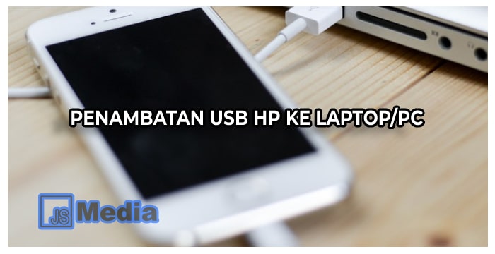 Cara Mengaktifkan Penambatan USB HP