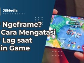 HP Ngeframe? Ini Cara Mengatasi HP Lag saat Main Game