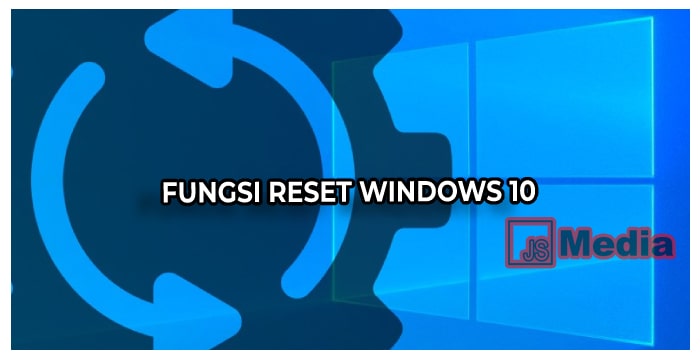 Fungsi Reset Windows 10