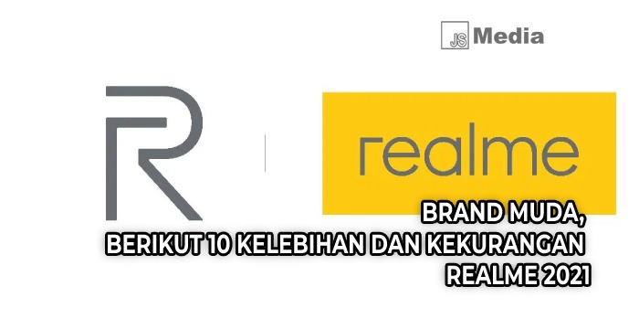 Berikut 10 Kelebihan Dan Kekurangan Realme 2021