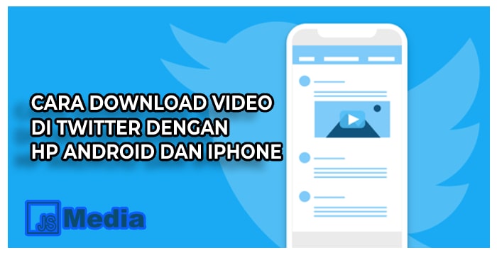 Cara Download Video di Twitter di HP Android dan iPhone