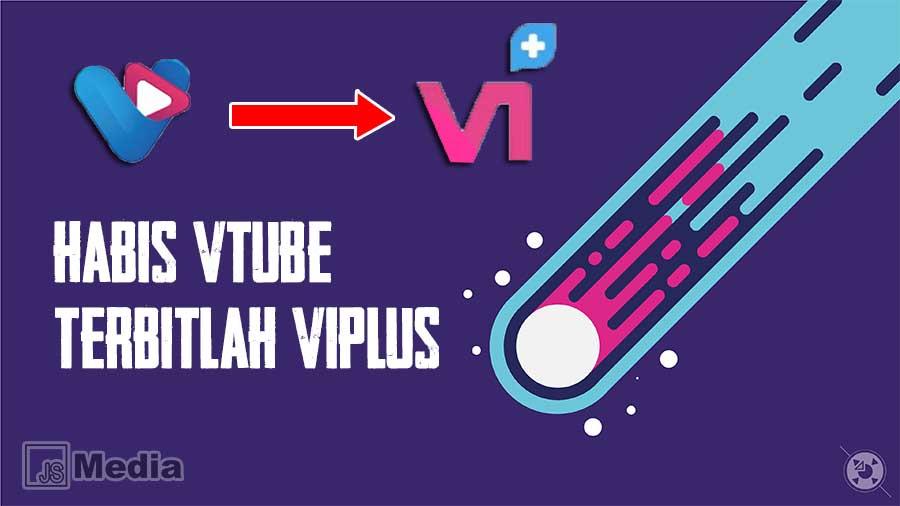 Vtube Pindah ke VIPlus