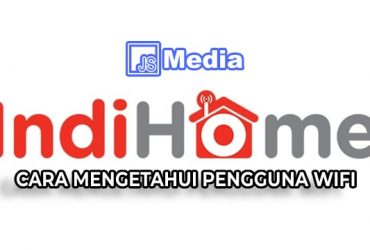 4 Cara Mengetahui Pengguna WiFi Indihome