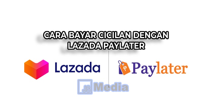 Bagaimana Cara Bayar Cicilan dengan Lazada PayLater?