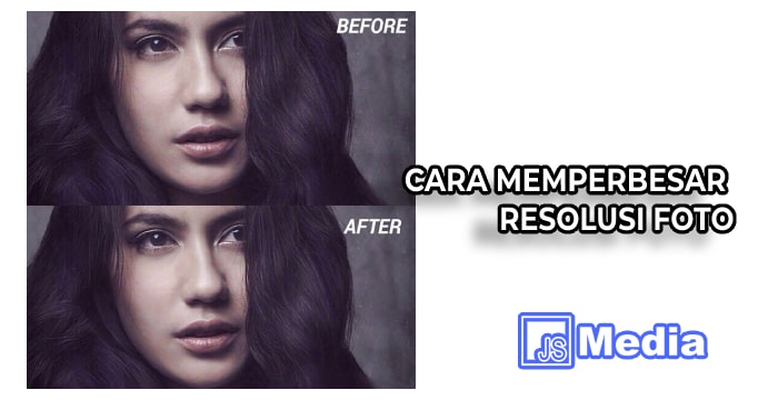 2 Cara Memperbesar Resolusi Foto