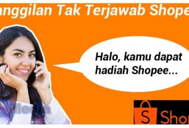 Panggilan Tidak Terjawab dari Shopee, Apa Maksudnya?