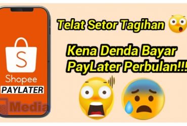 Denda Shopee PayLater Perbulan Jika Telat Bayar!