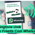 Ubah Ringtone WA dengan Freetts Com WhatsApp Web!