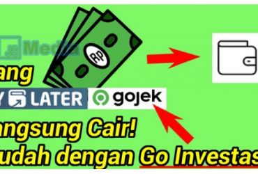 3 Cara Cairkan Uang PayLater Gojek dengan Go Investasi