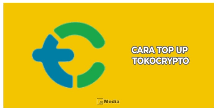 6 Cara Top Up Tokocrypto yang Mudah