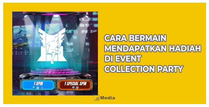 5 Cara Bermain Mendapatkan Hadiah di Event Collection Party