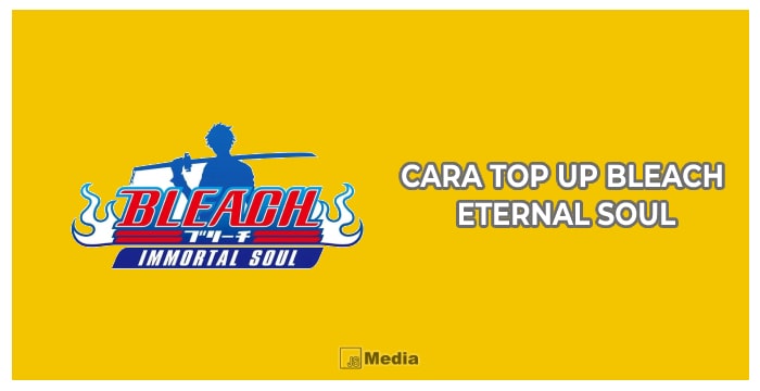 Cara Top Up Bleach Eternal Soul