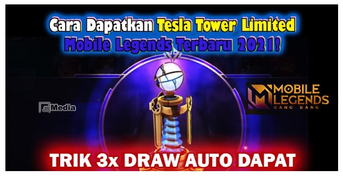 Tips dan Trik! 4 Cara Dapatkan Tesla Tower Mobile Legends Terbaru 2021!