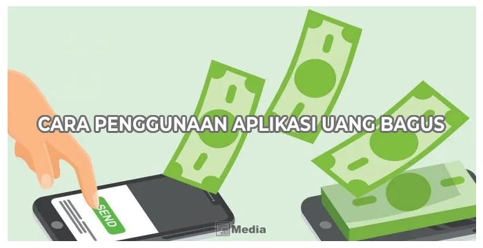 7 Cara Penggunaan Aplikasi Uang Bagus