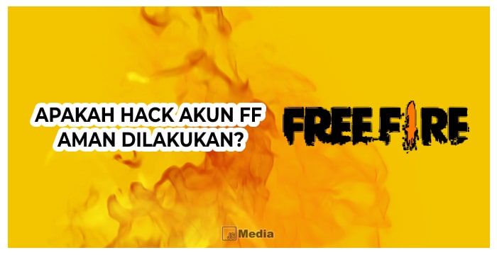 Apakah Hack Akun FF Aman Dilakukan?