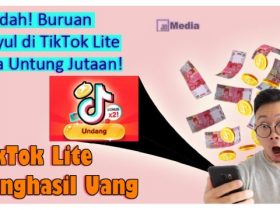 Bisa Untung Jutaan, Buruan Nuyul TikTok Lite, Caranya Mudah Banget!