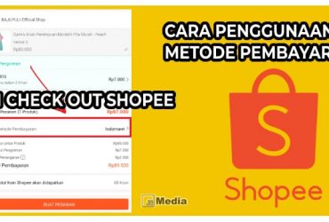 Arti Check Out Shopee Sebenarnya! Cara Penggunaan dan Metode Pembayaran