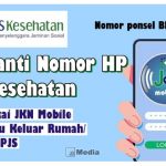 Cara Mengganti No HP BPJS Kesehatan di JKN Mobile