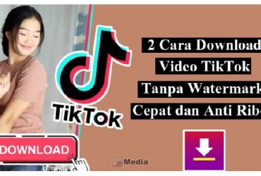 Cara Download Video TikTok Tanpa Watermark