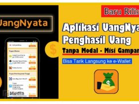 Rebahan Berpenghasilan? Aplikasi UangNyata, Mendapatkan Uang Tanpa Modal