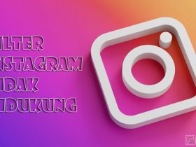 Cara Mengatasi Filter IG Tidak Didukung