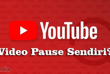 Cara Mengatasi Youtube Pause Sendiri