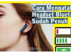 Ciri-ciri Baterai Headset Bluetooth Sudah Penuh