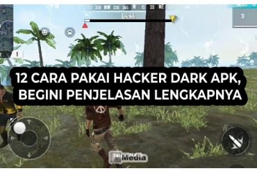 12 Cara Pakai Hacker Dark Apk, Begini Penjelasan Lengkapnya