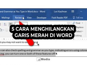 5 Cara Menghilangkan Garis Merah di Word, Simak Begini Cara Mudahnya