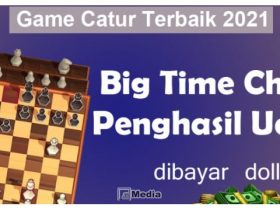 Big Time Chess Penghasil Uang Terbaik 2021, Reward Berupa Dollar!