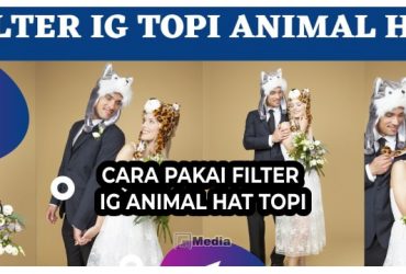 7 Cara Pakai Filter IG Animal Hat Topi, Keren dan Lucu!