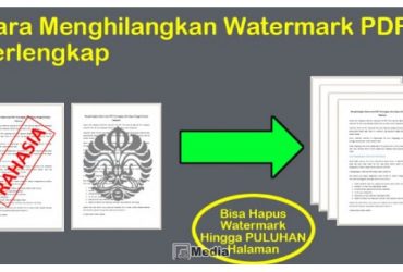 Cara Menghapus Watermark PDF Terlengkap, Bisa Hapus Hingga Puluhan Halaman