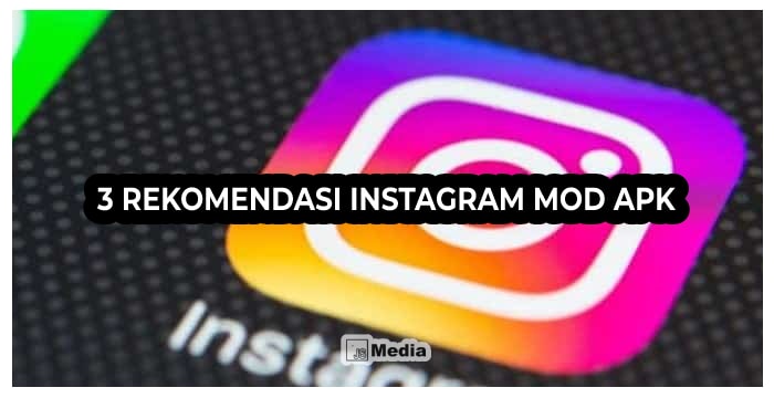 3 Rekomendasi Instagram Mod Apk